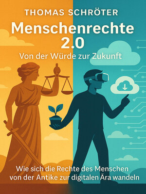 cover image of Menschenrechte 2.0 – Von der Würde zur Zukunft